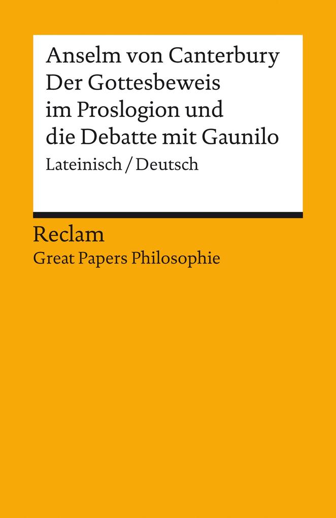 Produktbild: Der Gottesbeweis im "Proslogion" und die Debatte mit Gaunilo. Lateinisch/Deutsch | Anselm von Canterbury