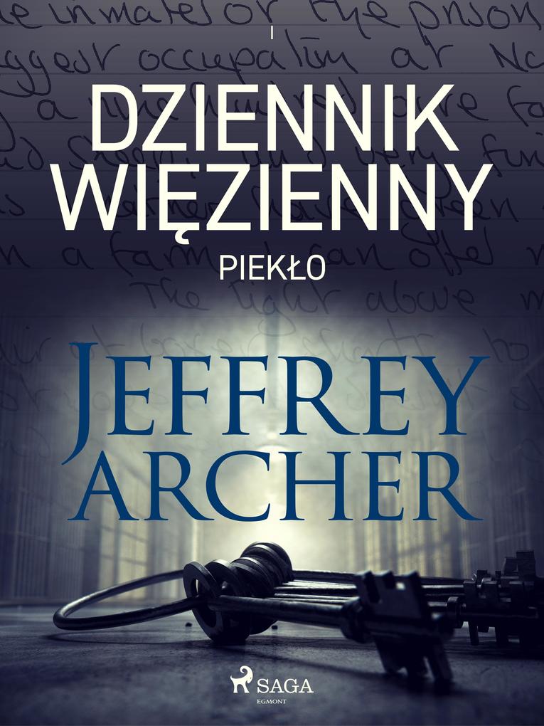 Produktbild: Dziennik wiezienny I. Pieklo | Jeffrey Archer