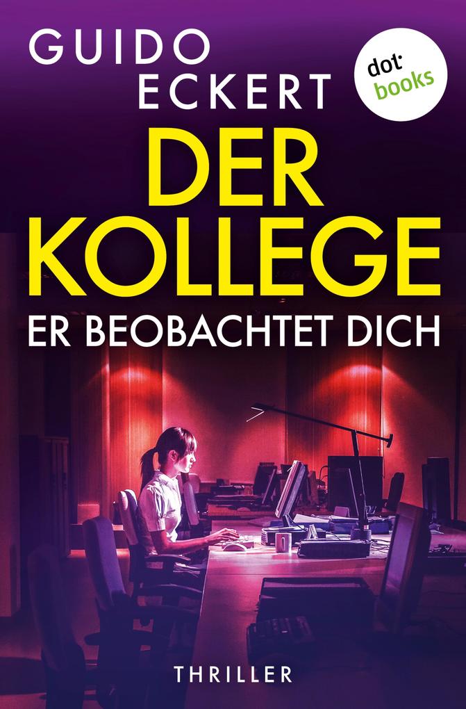 Produktbild: Der Kollege - Er beobachtet dich | Guido Eckert