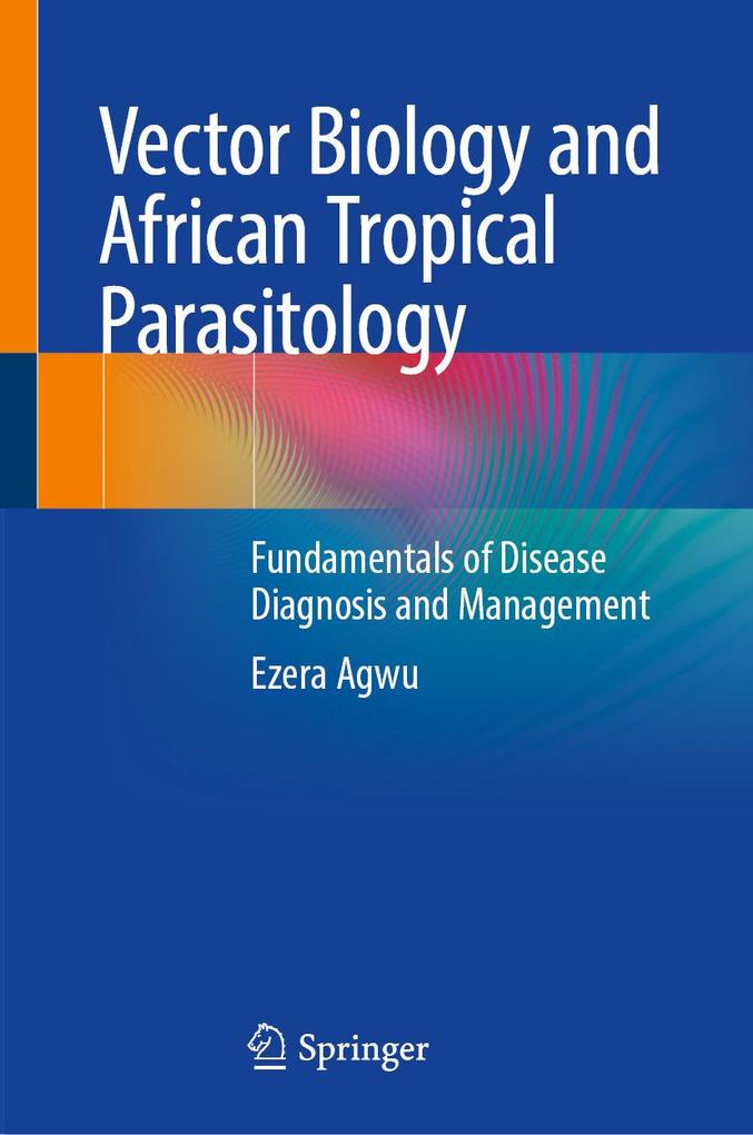 Produktbild: Vector Biology and African Tropical Parasitology | Ezera Agwu