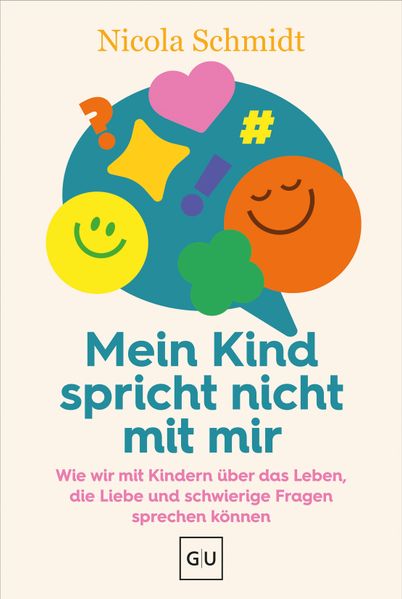Produktbild: Mein Kind spricht nicht mit mir | Nicola Schmidt