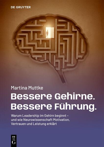 Produktbild: Bessere Gehirne. Bessere Führung. | Martina Muttke