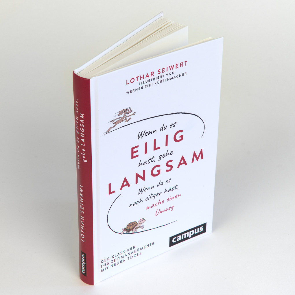 Weitere Ansicht: Wenn du es eilig hast, gehe langsam | Lothar J. Seiwert