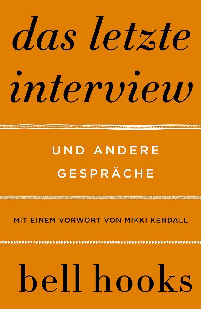 Produktbild: Das letzte Interview. Und andere Gespräche | Bell Hooks