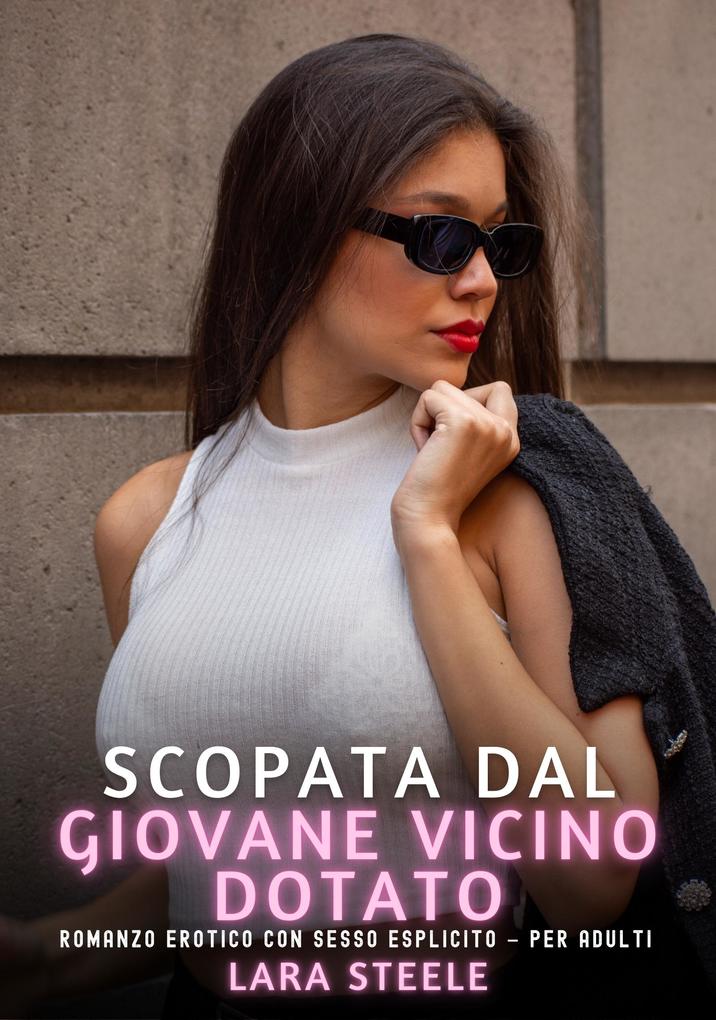 Produktbild: Scopata dal Giovane Vicino Dotato | Lara Steele