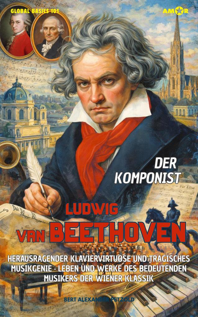 Produktbild: Der Komponist Ludwig van Beethoven | Bert Alexander Petzold