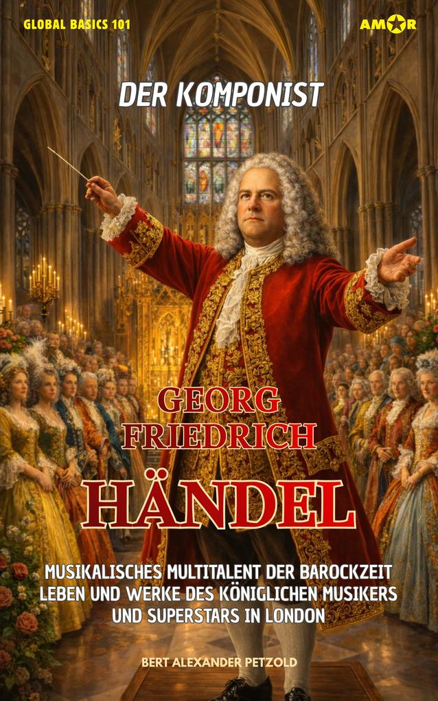 Produktbild: Der Komponist Georg Friedrich Händel | Bert Alexander Petzold