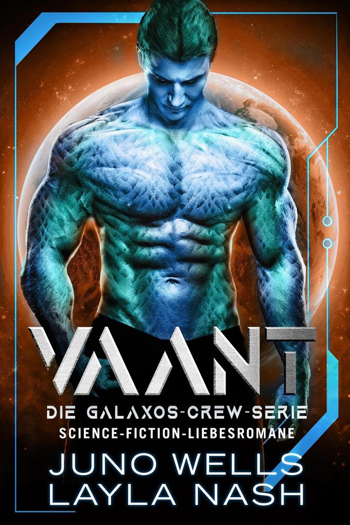 Produktbild: Vaant (Die Galaxos Crew, #1) | Layla Nash, Juno Wells
