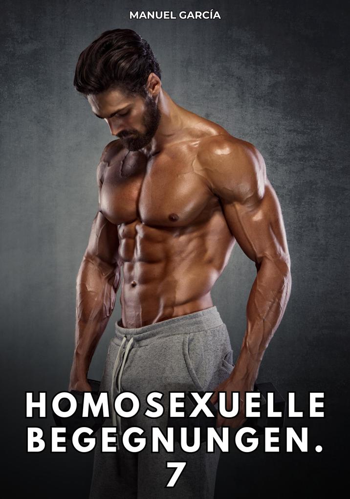 Produktbild: Homosexuelle Begegnungen. 7 | Manuel García