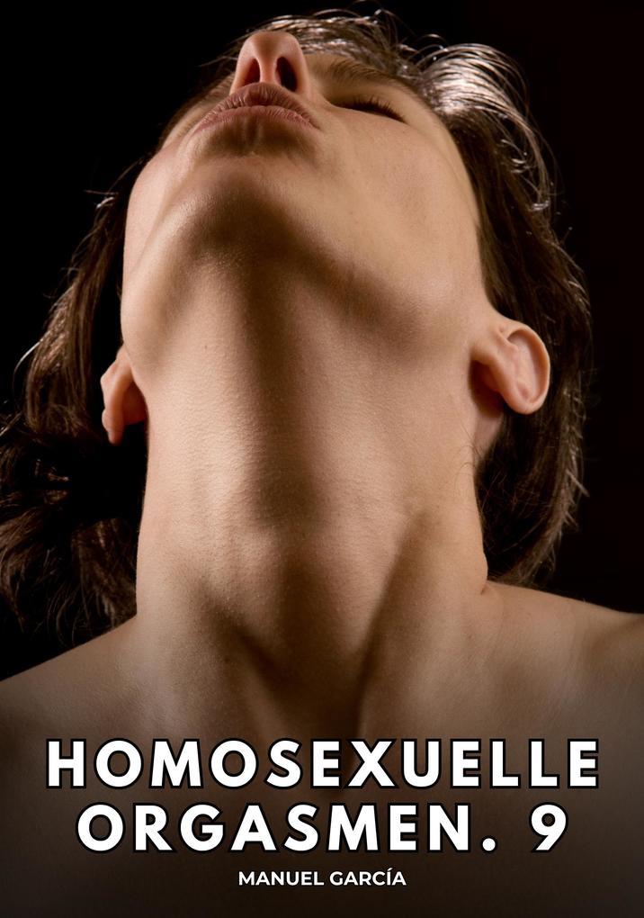 Produktbild: Homosexuelle Orgasmen. 9 | Manuel García