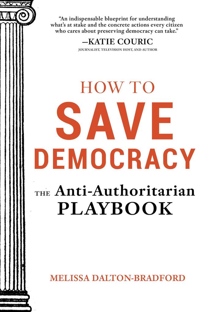 Produktbild: How to Save Democracy | Melissa Dalton-Bradford