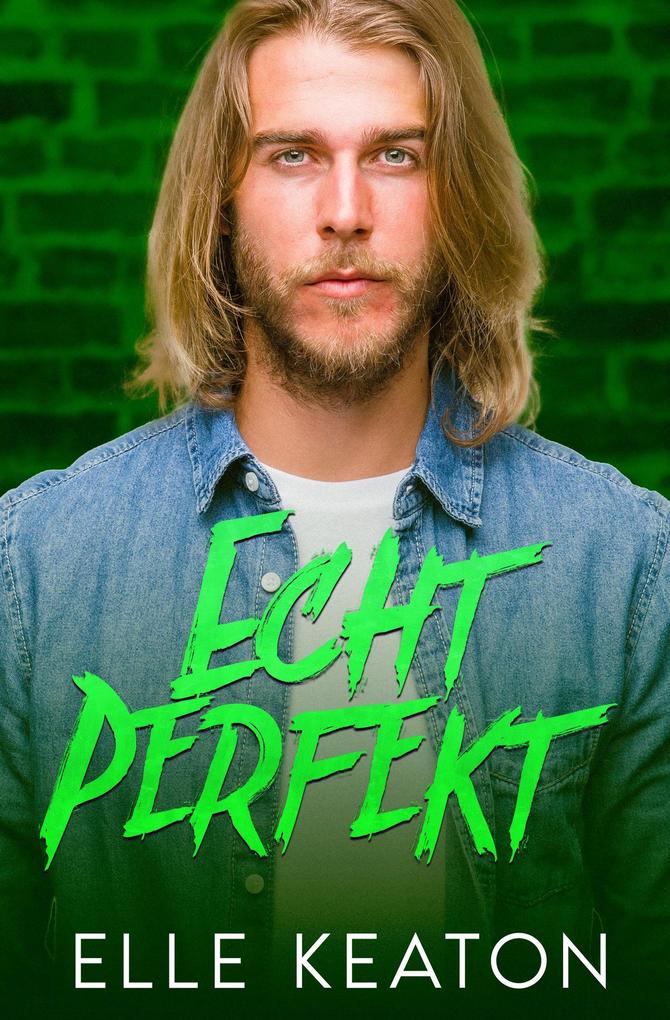 Produktbild: Echt Perfekt (Akte West Coast, #5) | Elle Keaton