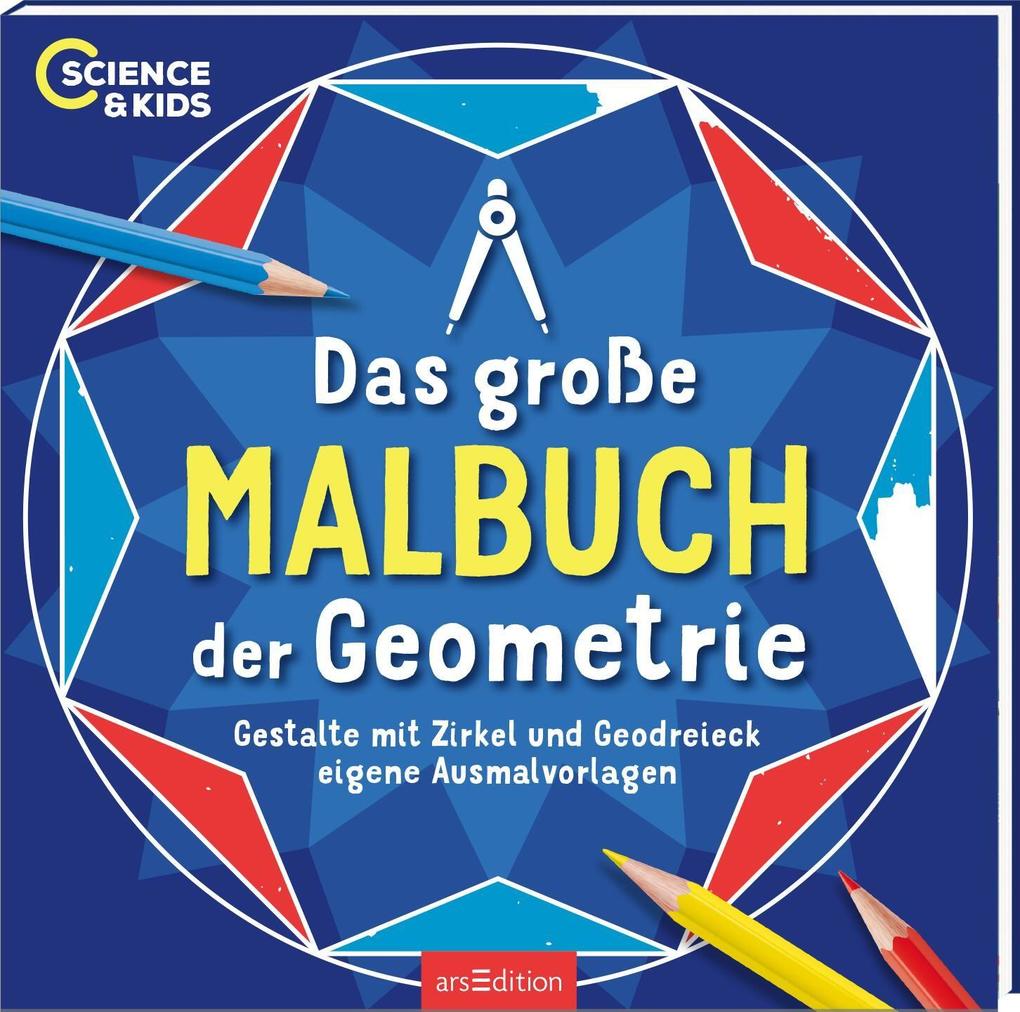 Produktbild: Science & Kids - Das große Malbuch der Geometrie