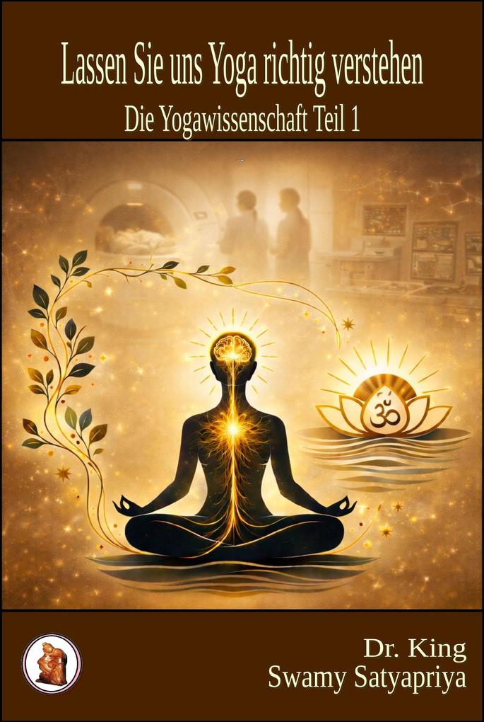 Produktbild: Lassen Sie uns Yoga richtig verstehen | King, Swami Satyapriya