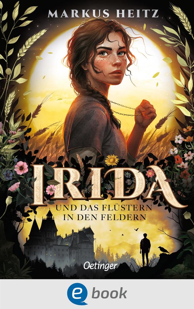 Produktbild: Irida 3. Irida und das Flüstern in den Feldern | Markus Heitz