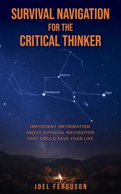 Produktbild: Survival Navigation for the Critical Thinker | Joel Ferguson