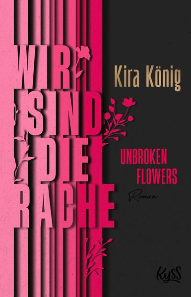 Produktbild: Unbroken Flowers Wir sind die Rache | Kira König