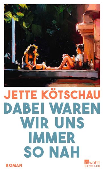 Produktbild: Dabei waren wir uns immer so nah | Jette Kötschau