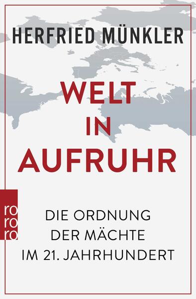 Produktbild: Welt in Aufruhr | Herfried Münkler