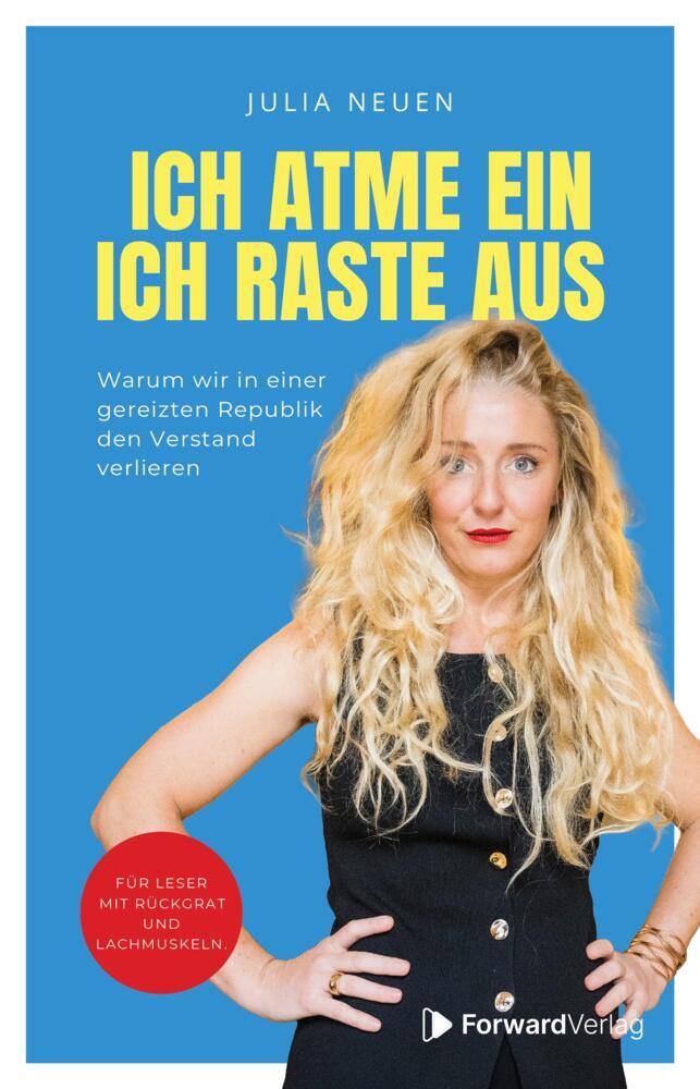 Produktbild: Ich atme ein. Ich raste AUS! | Julia Neuen