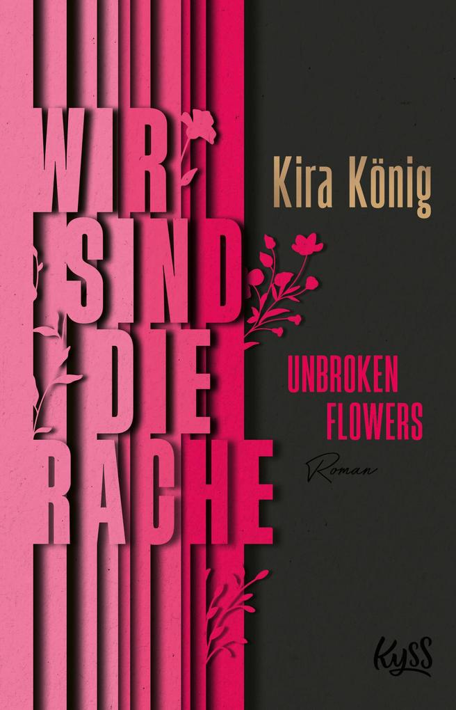 Produktbild: Unbroken Flowers Wir sind die Rache | Kira König