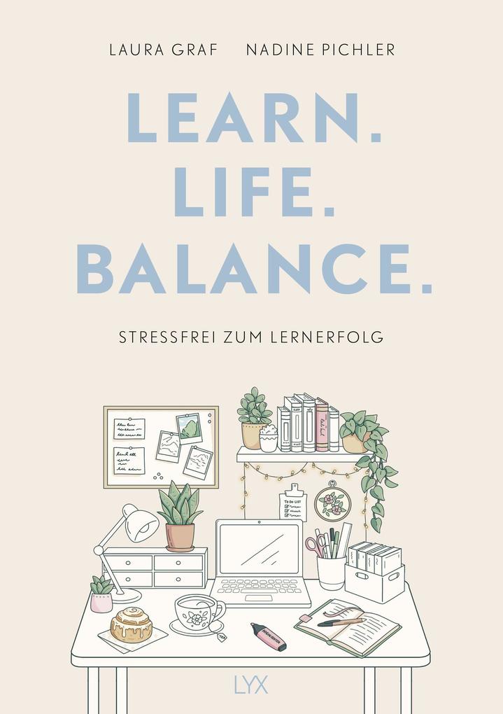 Produktbild: Learn. Life. Balance. - Stressfrei zum Lernerfolg | Laura Graf, Nadine Pichler