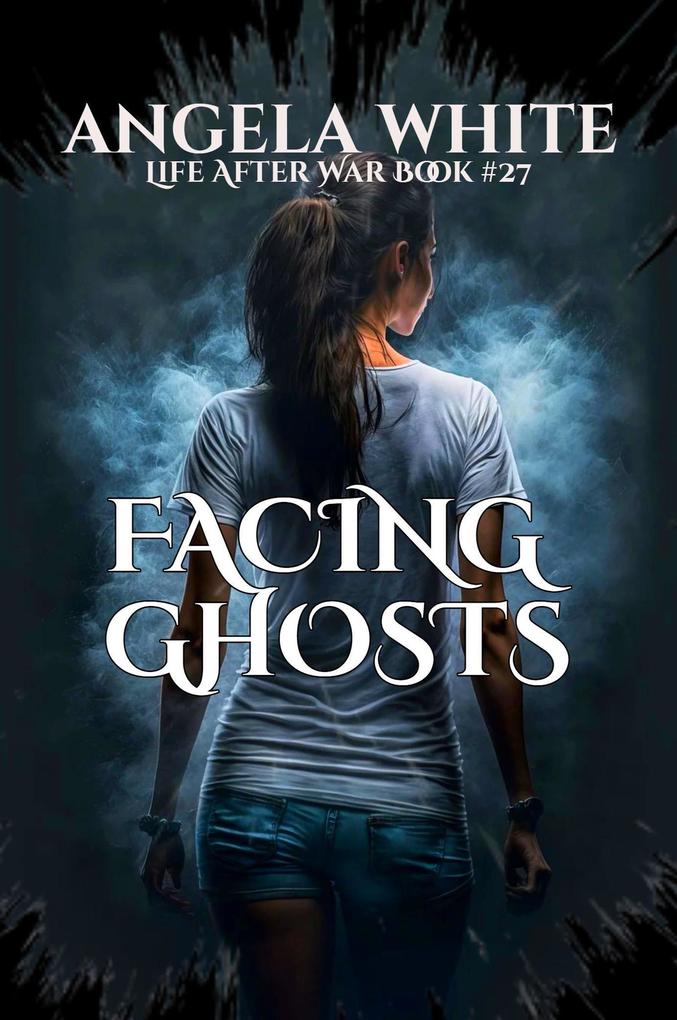 Produktbild: Facing Ghosts (Life After War, #27) | Angela White