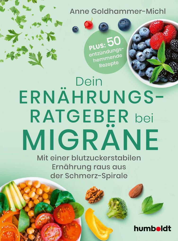 Produktbild: Dein Ernährungsratgeber bei Migräne | Anne Goldhammer-Michl