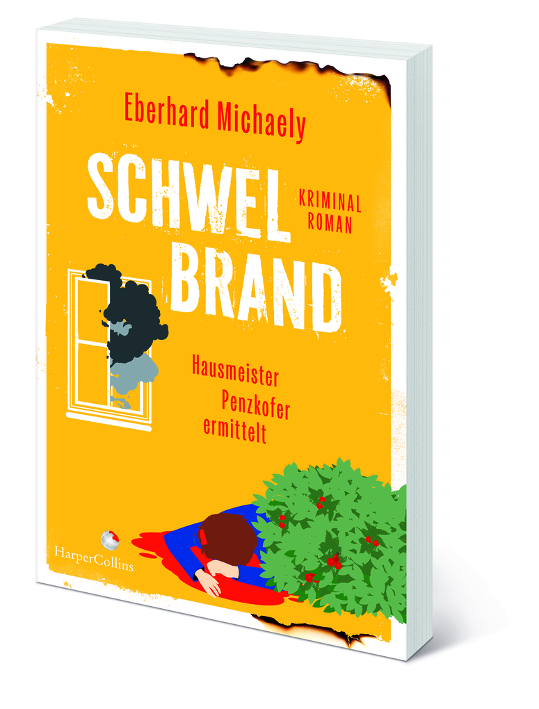 Weitere Ansicht: Schwelbrand - Hausmeister Penzkofer ermittelt | Eberhard Michaely