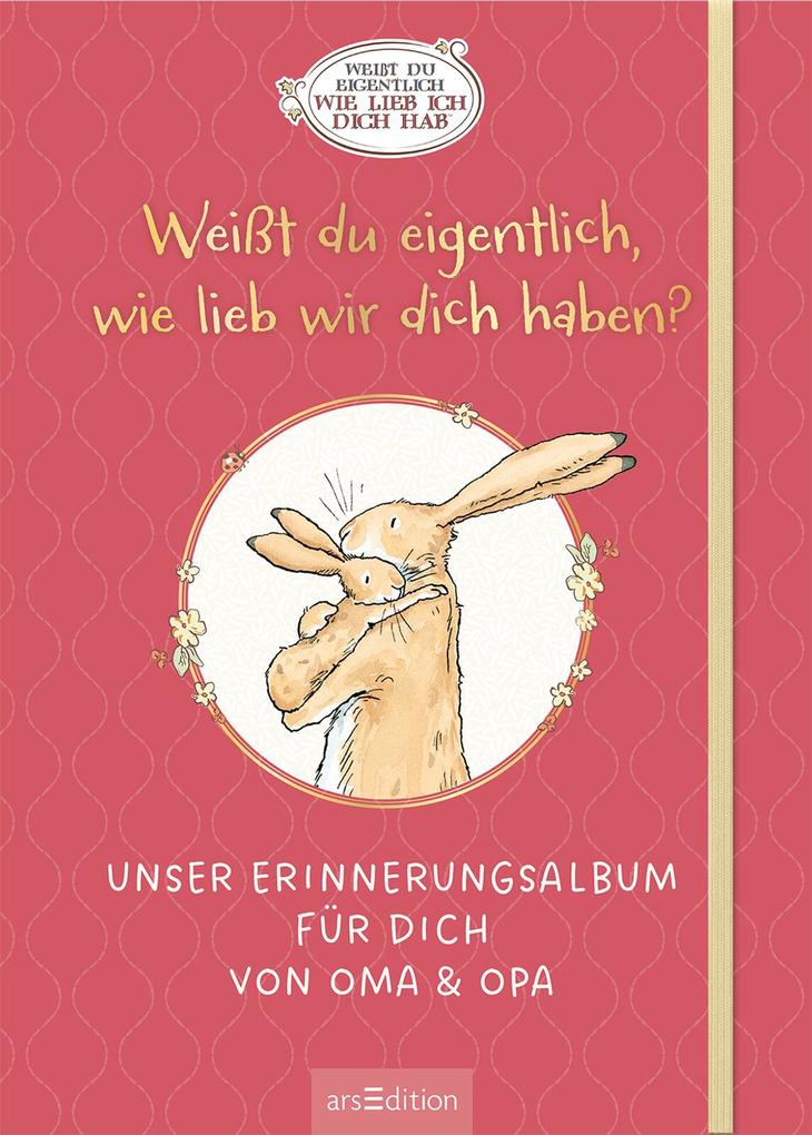Weitere Ansicht: Weißt du eigentlich, wie lieb wir dich haben?
