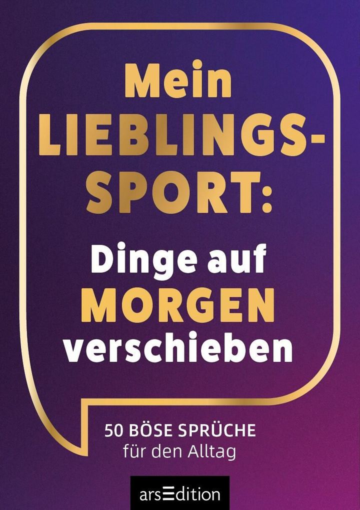 Weitere Ansicht: Mein Lieblingssport: Dinge auf morgen verschieben
