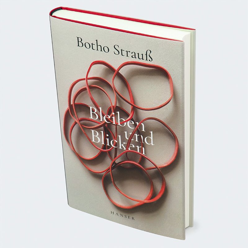 Weitere Ansicht: Bleiben und Blicken | Botho Strauß