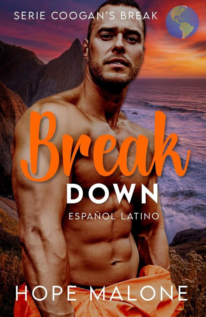 Produktbild: Break Down : Español Latino (Serie Coogan's Break : Español Latino, #1) | Hope Malone