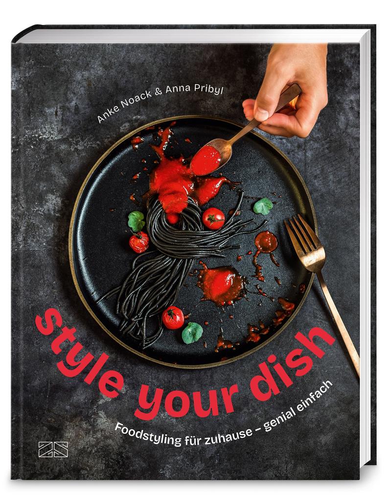 Produktbild: Style your dish | Anke Noack, Anna Pribyl