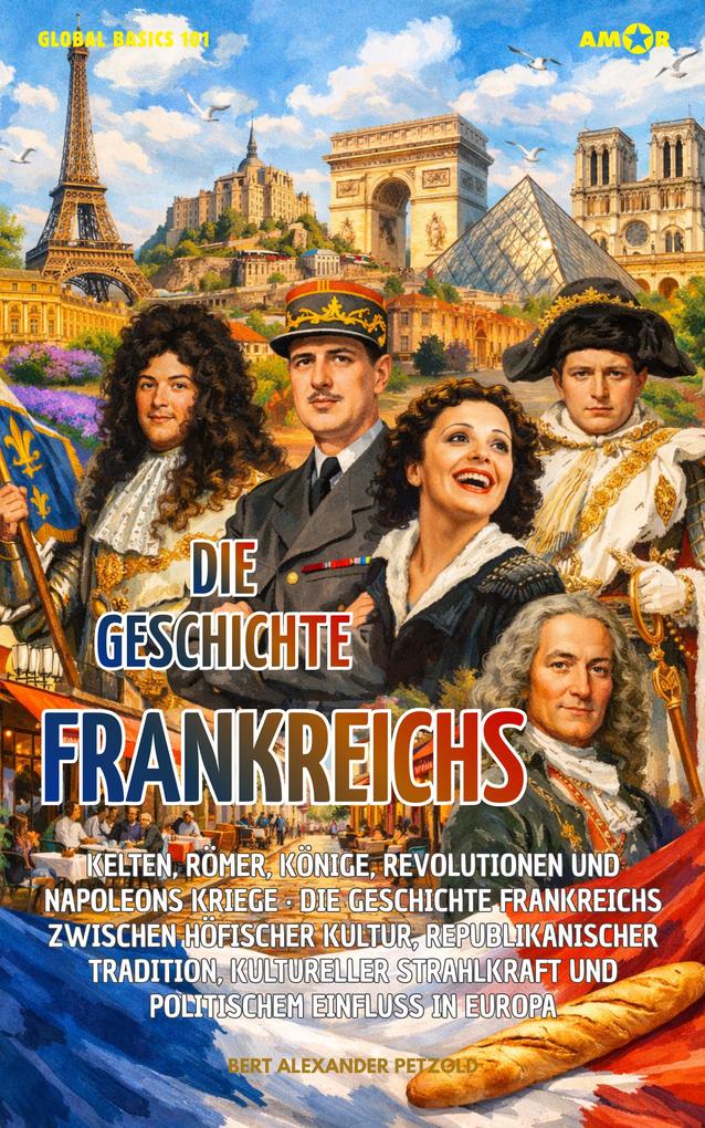 Produktbild: Die Geschichte Frankreichs | Bert Alexander Petzold