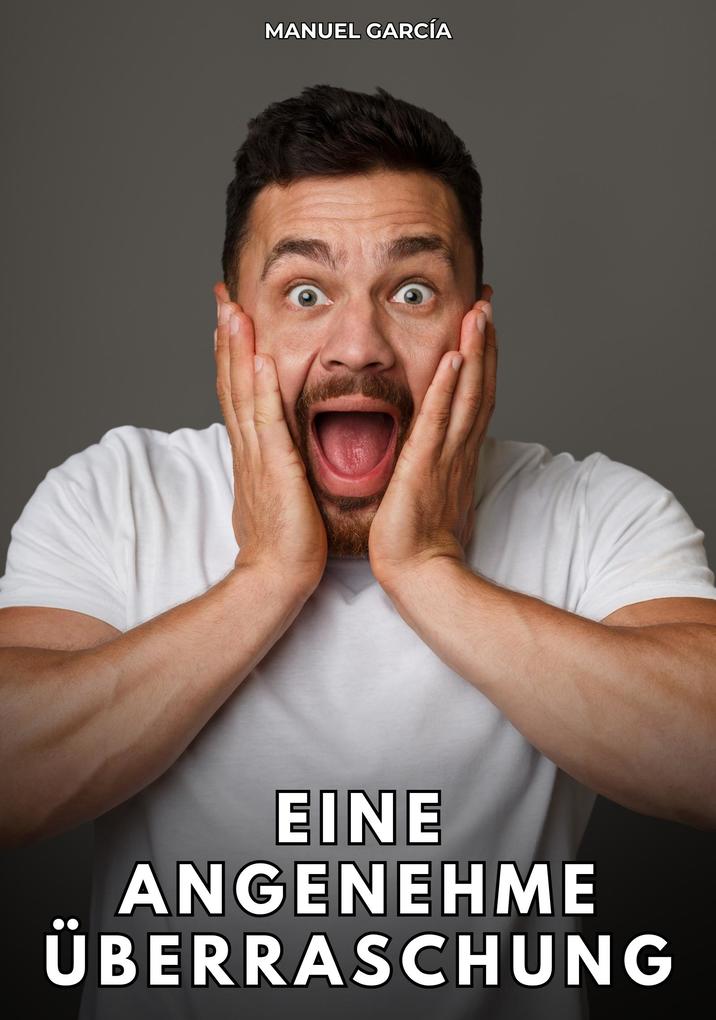 Produktbild: Eine angenehme Überraschung | Manuel García
