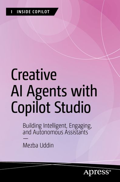 Produktbild: Creative AI Agents with Copilot Studio | Mezba Uddin