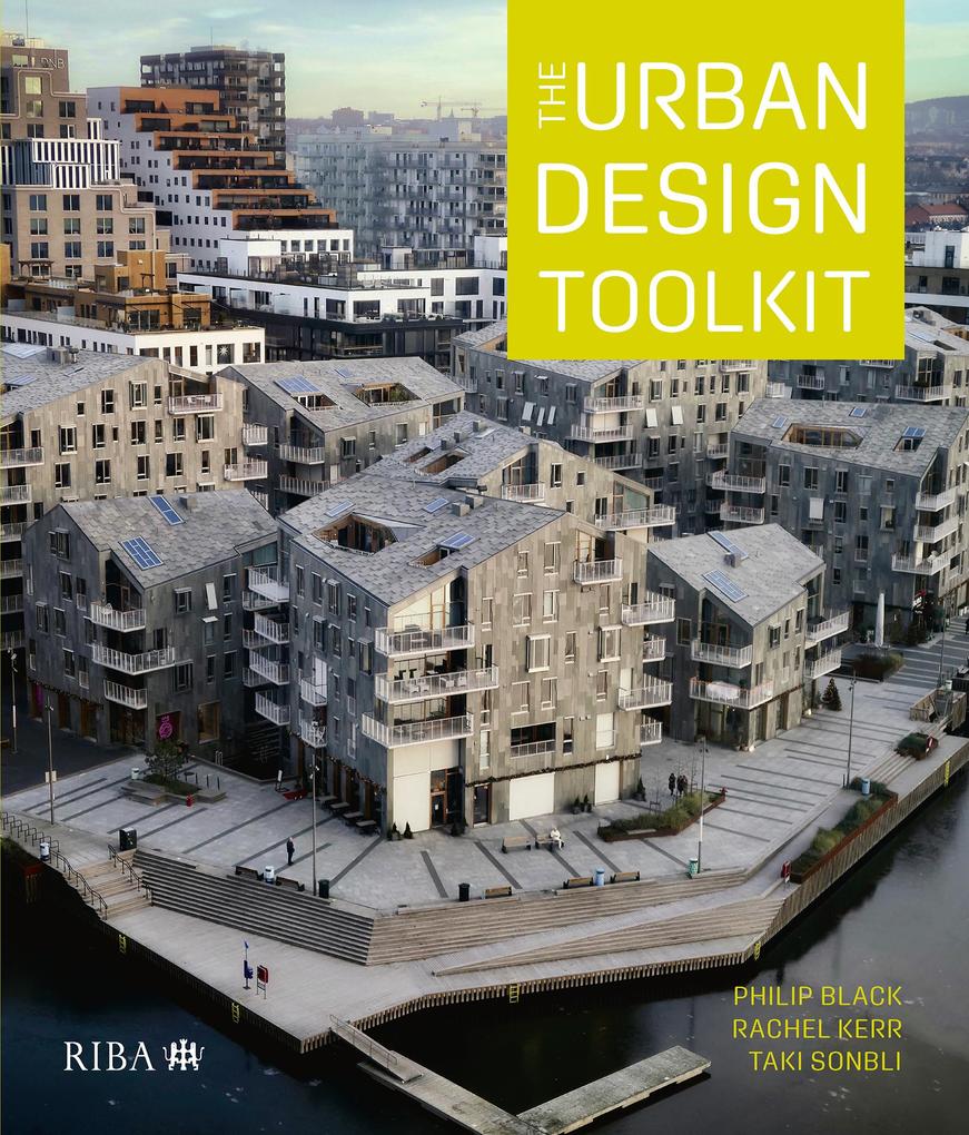 Produktbild: The Urban Design Toolkit | Philip Black, Rachel Kerr, Taki Sonbli