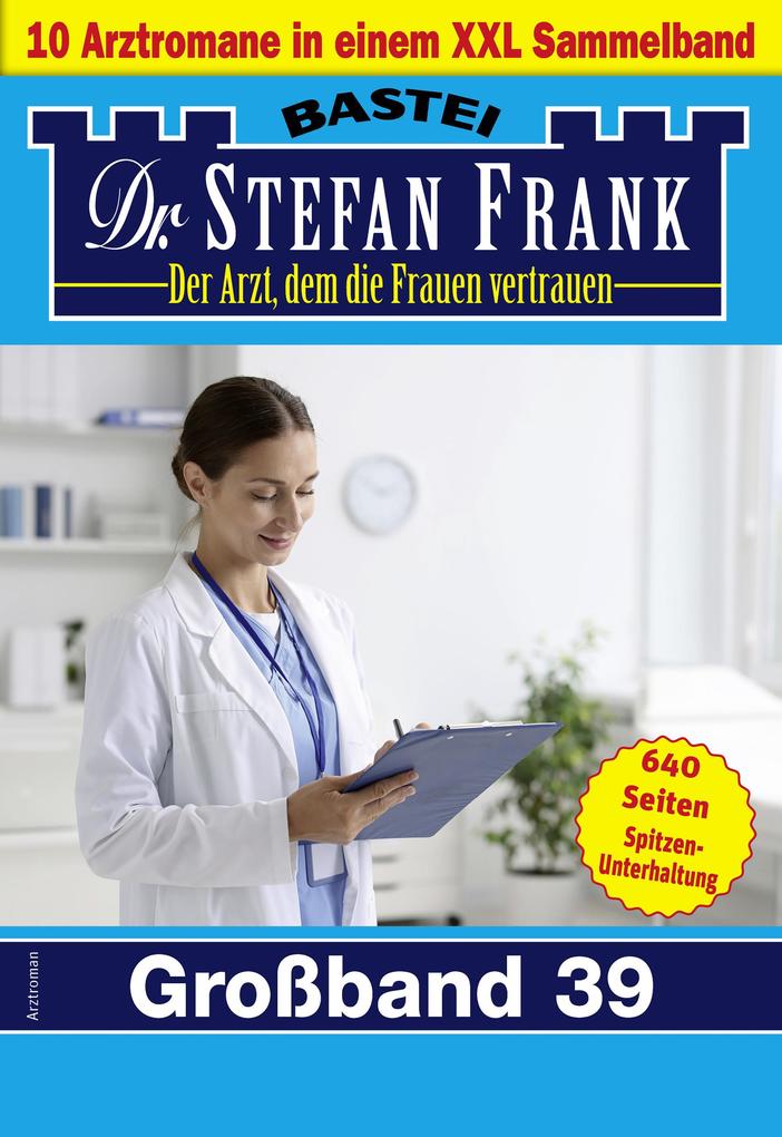 Produktbild: Dr. Stefan Frank Großband 39 | Stefan Frank