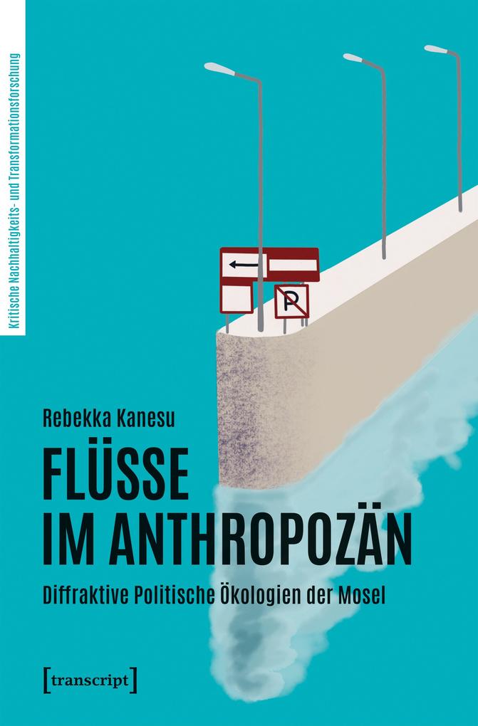Produktbild: Flüsse im Anthropozän | Rebekka Kanesu