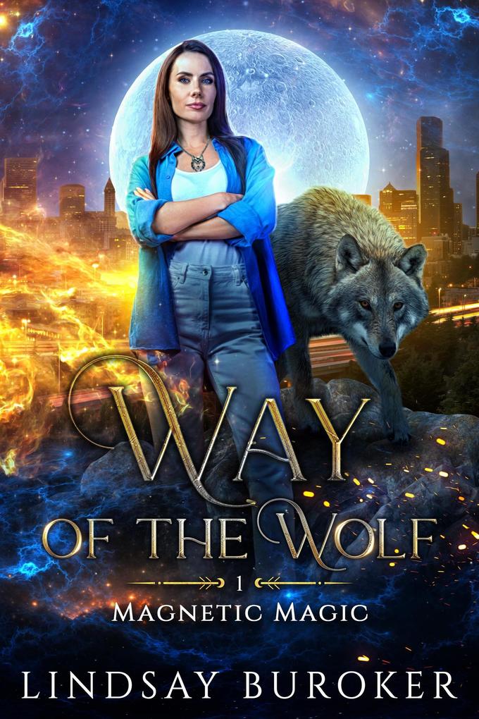 Produktbild: Way of the Wolf (Magnetic Magic, #1) | Lindsay Buroker
