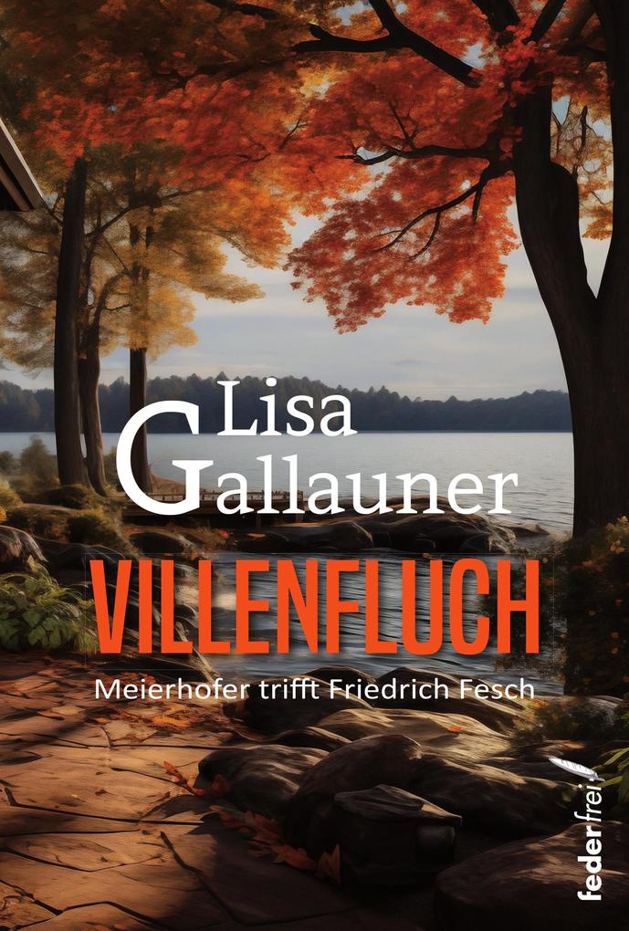 Produktbild: Villenfluch: Meierhofer trifft Fesch. Österreich-Krimi | Lisa Gallauner