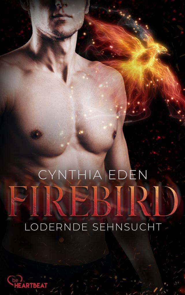 Produktbild: Firebird - Lodernde Sehnsucht | Cynthia Eden