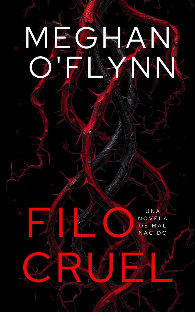 Produktbild: Filo Cruel: Una novela de Mal Nacido | Meghan O'Flynn