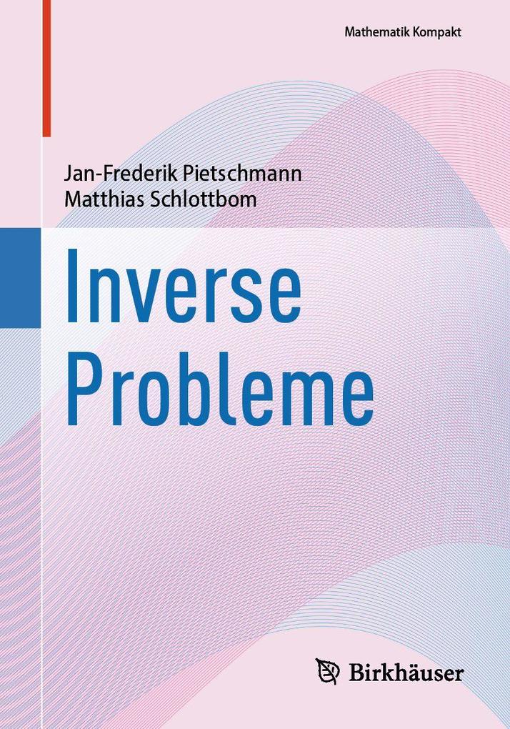 Produktbild: Inverse Probleme | Jan-Frederik Pietschmann, Matthias Schlottbom