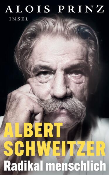 Produktbild: Albert Schweitzer - Radikal menschlich | Alois Prinz
