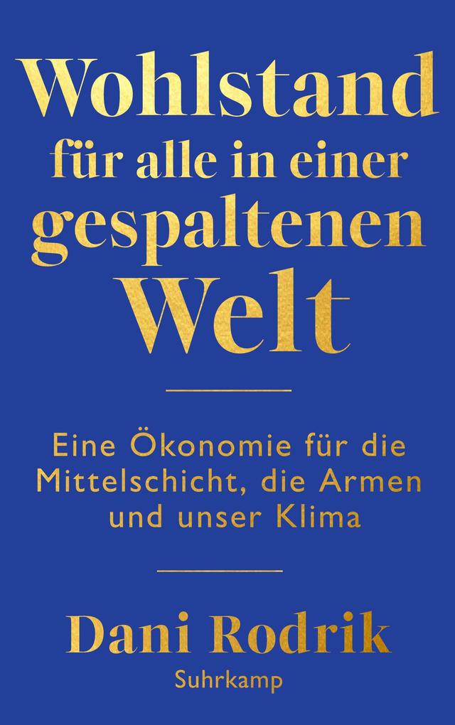 Produktbild: Wohlstand für alle in einer gespaltenen Welt | Dani Rodrik