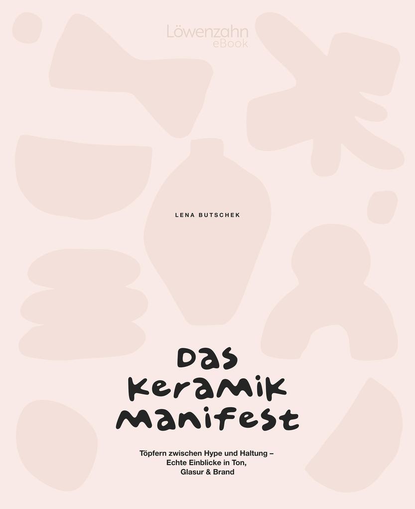 Produktbild: Das Keramik-Manifest | Lena Butschek