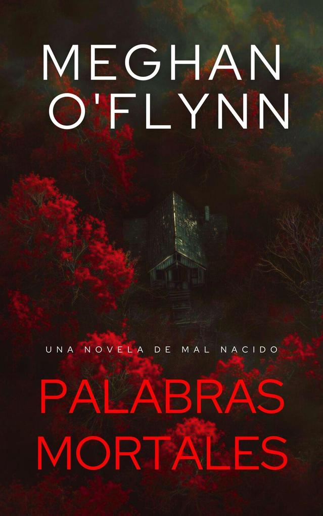 Produktbild: Palabras Mortales: Una novela de Mal Nacido | Meghan O'Flynn