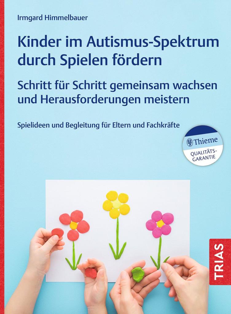Produktbild: Kinder im Autismus-Spektrum durch Spielen fördern | Irmgard Himmelbauer